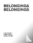 van Dijk, Geke, Raijmakers, Bas, Mizuno, Daijiro - Belonging & Belongings