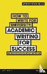 McMillan, Kathleen, Weyers, Jonathan - How to Write for University