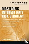 Macrae, Victor - Mastering Interest Rate Risk Strategy