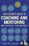 Dent, Fiona, Brent, Mike - Leader's Guide to Coaching and Mentoring, The