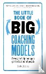 Bates, Bob - The Little Book of Big Coaching Models