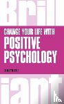 Style, Charlotte - Change Your Life with Positive Psychology