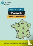 Glover, Stuart - Pearson REVISE AQA GCSE French Revision Workbook: For 2025 exams