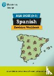 Reeves, Leanda, Halksworth, Vivien - Pearson REVISE AQA GCSE Spanish Revision Workbook: For 2025 and 2026 assessments and exams