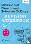 Henry, Nora, Wilson, Catherine, Saunders, Nigel - Pearson REVISE AQA GCSE Combined Science Trilogy (Higher) Revision Workbook - for 2026, 2027 exams