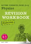 Wilson, Catherine - Pearson REVISE Edexcel GCSE Physics (Foundation) Revision Workbook - for 2026, 2027 exams