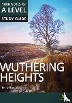 Steele, Claire - Wuthering Heights: York Notes for A-level - for 2026, 2027 exams