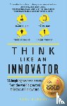 Sloane, Paul - Think Like An Innovator