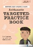 Speed, Brian, Bishop, Christopher - Pearson REVISE Key Stage 2 SATs Maths Arithmetic - Targeted Practice for the 2025 and 2026 exams