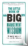 McGrath, James - Little Book of Big Management Wisdom, The
