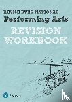 McEntee, Heidi, Hindley, Emma - Pearson REVISE BTEC National Performing Arts Revision Workbook - for 2025 exams
