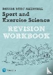 Richardson, Tracy, Fisher, Laura, Toward, Danielle, Jones, Katie - Pearson REVISE BTEC National Sport and Exercise Science Revision Workbook - for 2025 exams