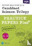 Hoare, Stephen - Pearson REVISE AQA GCSE (9-1) Combined Science Trilogy Foundation Practice Papers Plus