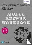  - Pearson REVISE Edexcel GCSE History Model Answer Workbook