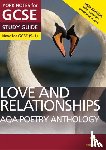 Green, Mary - AQA Poetry Anthology Love and Relationships York Notes GCSE Study Guide - for 2025, 2026 exams