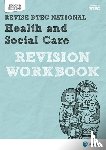 Shaw, Georgina, O'Leary, James, Haworth, Elizabeth, Baker, Brenda - Pearson REVISE BTEC National Health and Social Care Revision Workbook