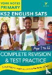 Gould, Mike, Khanduri, Kamini, Ross, Jo, Woodford, Kate - English SATs Complete Revision and Test Practice: York Notes for KS2: catch up, revise and be ready for 2025 exams