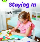 Smith, Lucy - Bug Club Phonics - Phase 5 Unit 15: Staying In