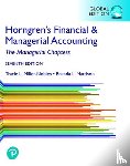 Miller-Nobles, Tracie, Mattison, Brenda, Matsumura, Ella Mea - Horngren's Financial & Managerial Accounting, The Managerial Chapters, Global Edition