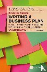 Evans, Vaughan - The Financial Times Essential Guide to Writing a Business Plan: How to win backing to start up or grow your business