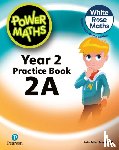 Staneff, Tony, Lury, Josh - Power Maths 2nd Edition Practice Book 2A