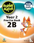 Staneff, Tony, Lury, Josh - Power Maths 2nd Edition Practice Book 2B