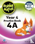 Staneff, Tony, Lury, Josh - Power Maths 2nd Edition Practice Book 4A