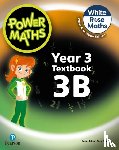 Staneff, Tony, Lury, Josh - Power Maths 2nd Edition Textbook 3B