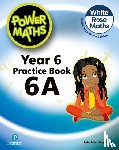 Staneff, Tony, Lury, Josh - Power Maths 2nd Edition Practice Book 6A