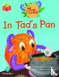 Baker, Catherine - Bug Club Independent Phase 2 Unit 1-2: Tad the Magic Monster: In Tad's Pan