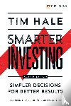 Hale, Tim - Smarter Investing: Simpler Decisions for Better Results