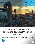 Geankoplis, Christie, Hersel, Allen, Lepek, Daniel - Transport Processes and Separation Process Principles, Global Edition