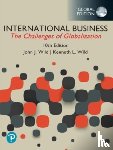 Wild, John, Wild, Kenneth - International Business: The Challenges of Globalization, Global Edition