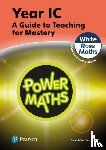 Staneff, Tony, Lury, Josh - Power Maths Teaching Guide 1C - White Rose Maths edition