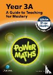 Staneff, Tony, Lury, Josh - Power Maths Teaching Guide 3A - White Rose Maths edition