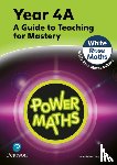 Staneff, Tony, Lury, Josh - Power Maths Teaching Guide 4A - White Rose Maths edition