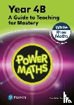 Staneff, Tony, Lury, Josh - Power Maths Teaching Guide 4B - White Rose Maths edition
