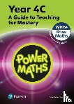 Staneff, Tony, Lury, Josh - Power Maths Teaching Guide 4C - White Rose Maths edition