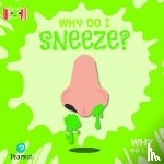 Holmes, Kirsty - Bug Club Reading Corner: Age 5-7: Why Do I Sneeze?