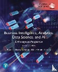 Sharda, Ramesh, Delen, Dursun, Turban, Efraim - Business Intelligence, Analytics, Data Science, and AI, Global Edition