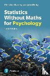Reidy, John, Dancey, Christine - Statistics Without Maths for Psychology
