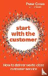 Cross, Peter, Causon, Jo - Start with the Customer