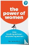 Khan, Parves - The Power of Women: Stop blocking and start empowering women at work
