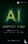 Weiss, Antonio - AI Demystified: Unleash the power of artificial intelligence at work
