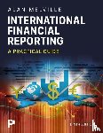 Melville, Alan - International Financial Reporting: A Practical Guide