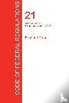 Office of the Federal Register (Cfr) - CFR 21, Parts 500 to 599, Food and Drugs, April 01, 2017 (Volume 6 of 9)