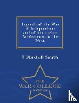 Smith, T Marshall - Legends of the War of Independence and of the Earlier Settlements in the West. - War College Series