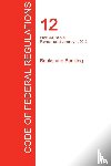 Office of the Federal Register (Cfr) - CFR 12, Parts 500 to 599, Banks and Banking, January 01, 2012 (Volume 6 of 8)