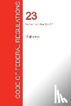 Office of the Federal Register (Cfr) - CFR 23, Highways, April 01, 2017 (Volume 1 of 1)