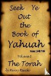 Bilecki, Henry - Seek Ye Out The Book Of Yahuah volume 1 Torah
